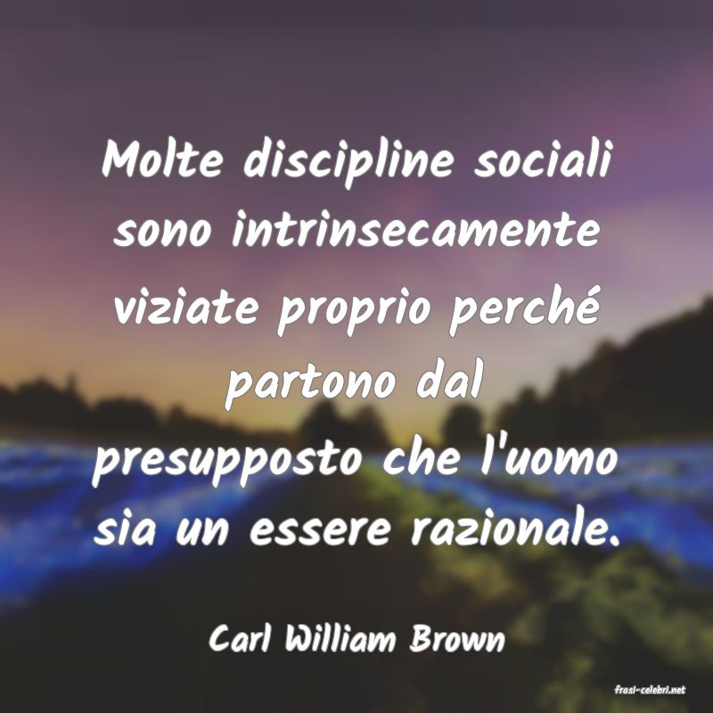 frasi di Carl William Brown