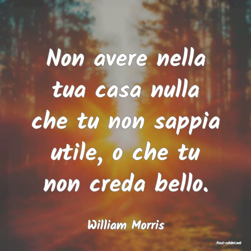 frasi di William Morris