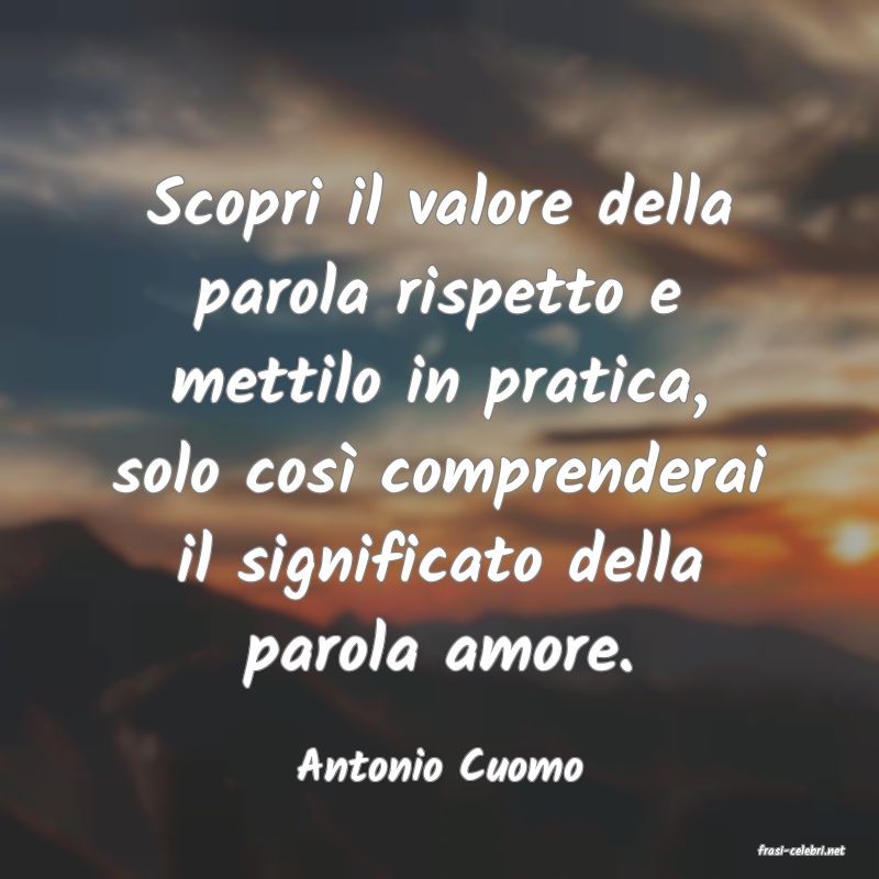 frasi di  Antonio Cuomo
