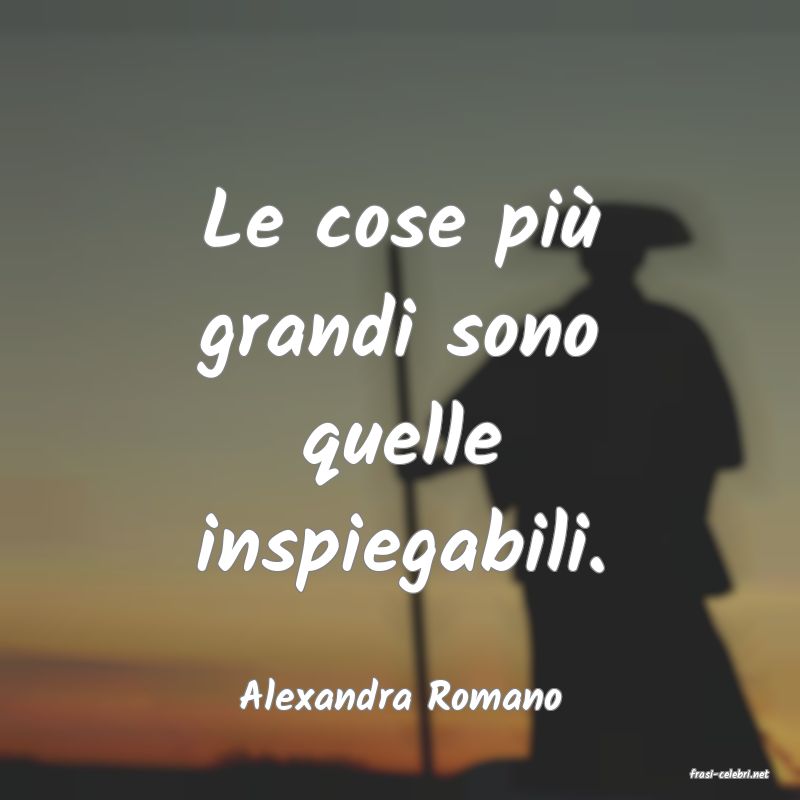 frasi di  Alexandra Romano
