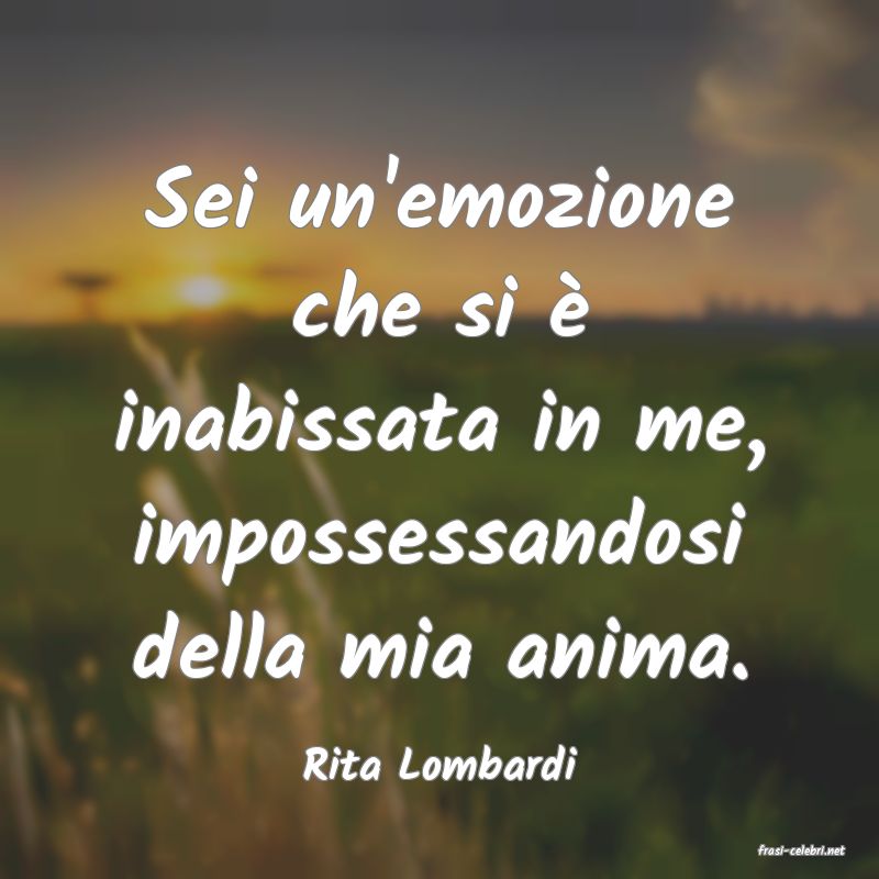 frasi di  Rita Lombardi

