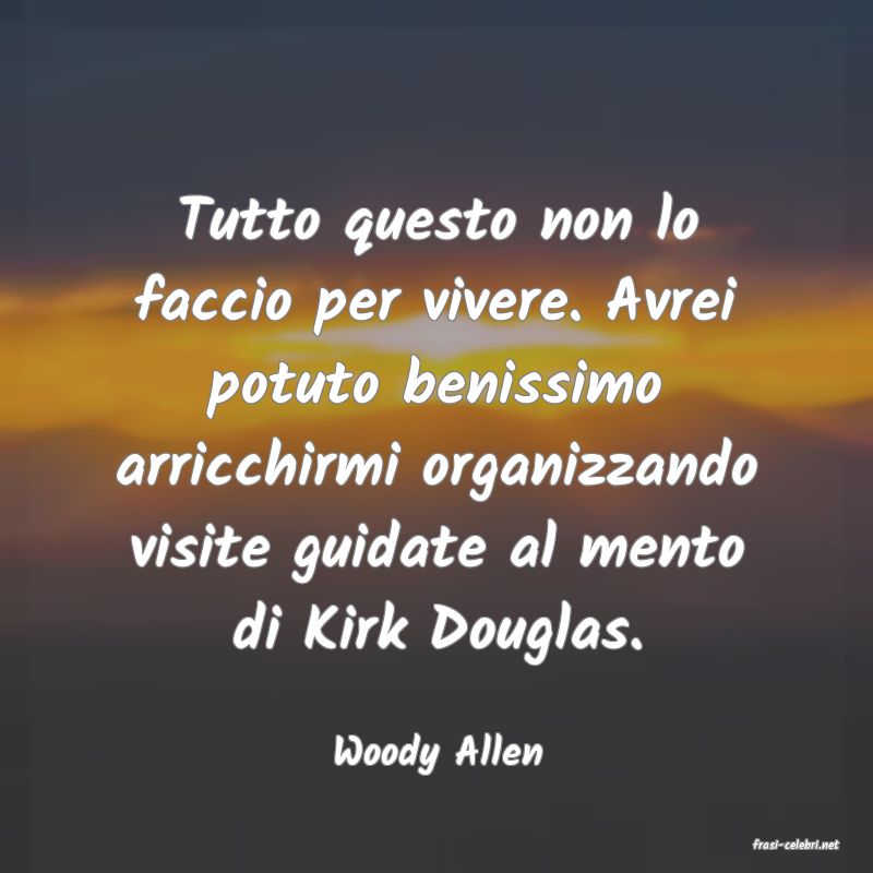 frasi di  Woody Allen

