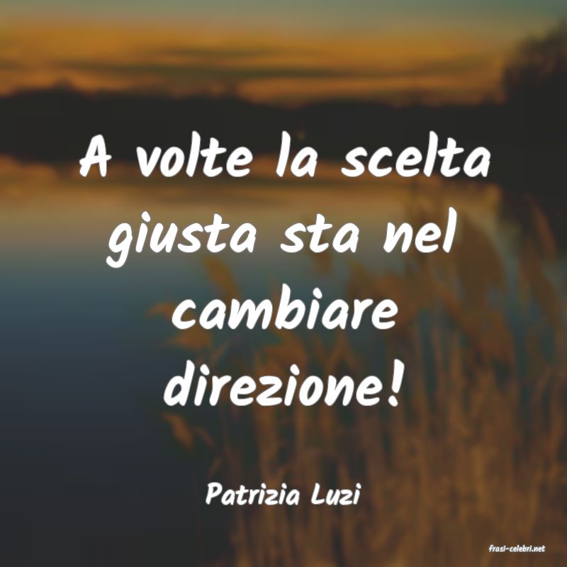 frasi di  Patrizia Luzi
