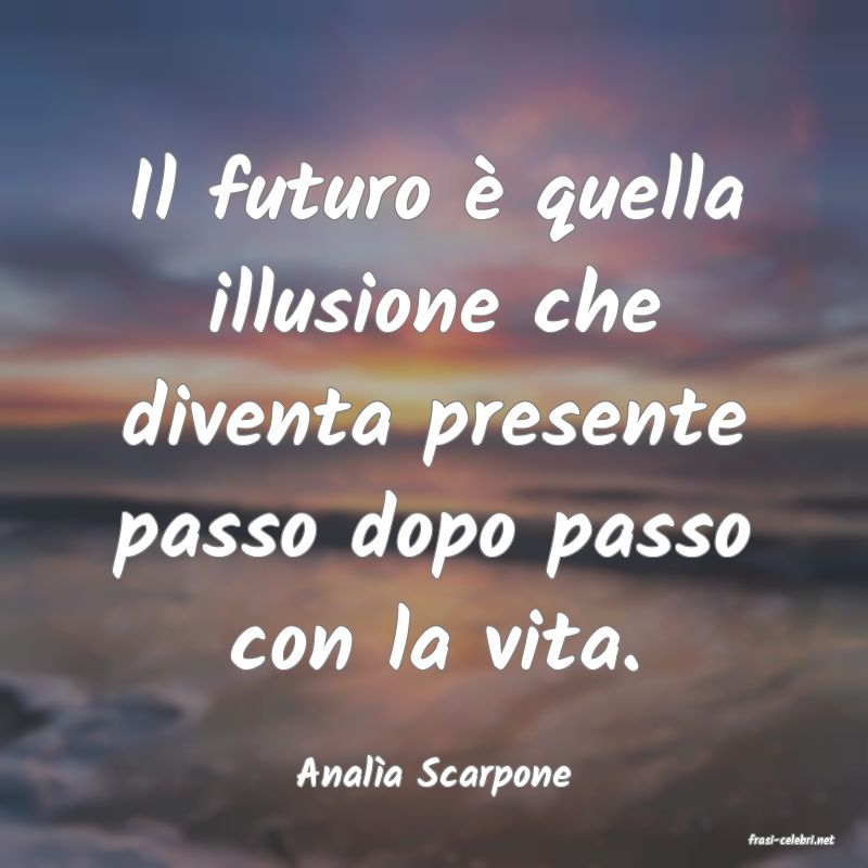 frasi di Anal�a Scarpone