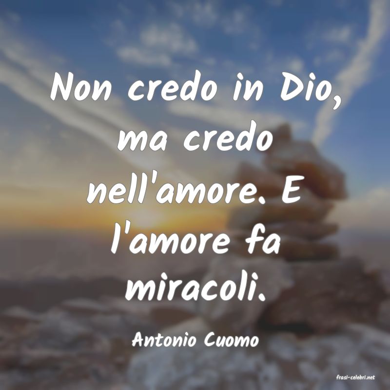 frasi di  Antonio Cuomo
