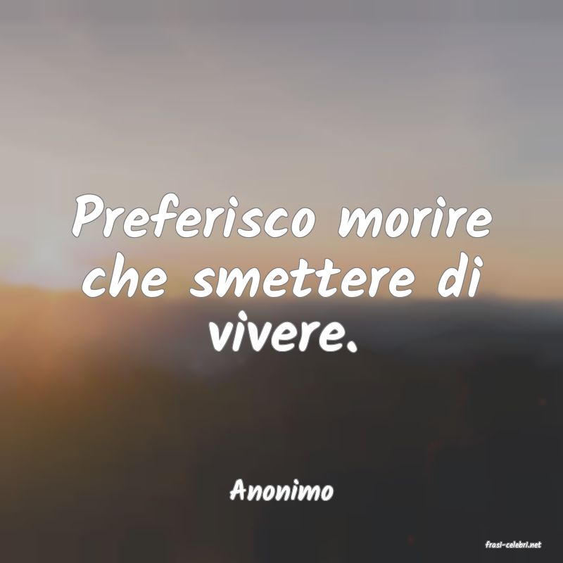 frasi di  Anonimo

