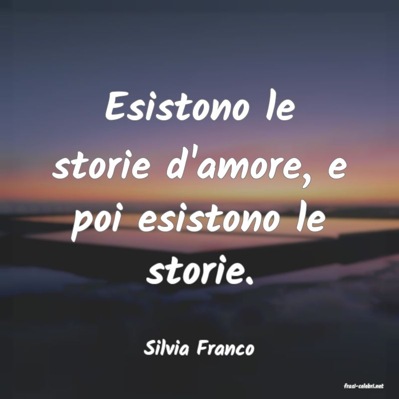 frasi di  Silvia Franco
