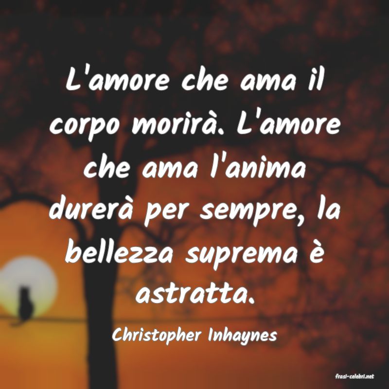 frasi di  Christopher Inhaynes
