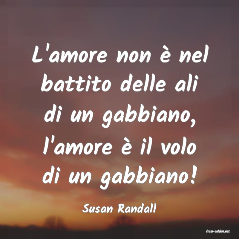 frasi di  Susan Randall
