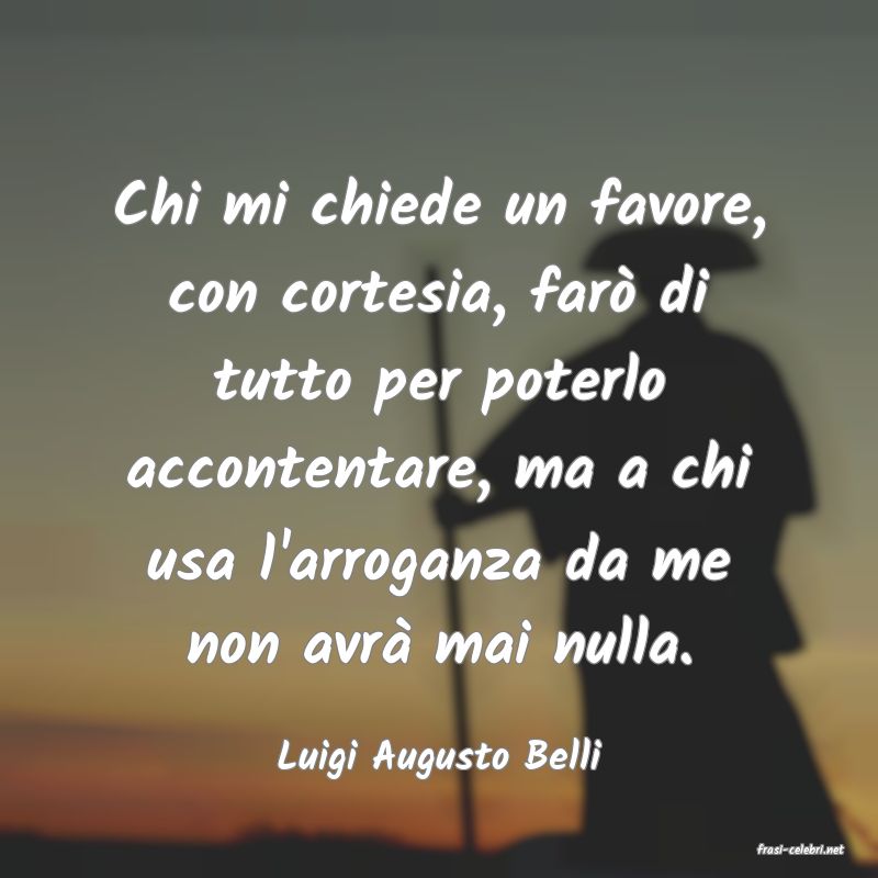 frasi di  Luigi Augusto Belli
