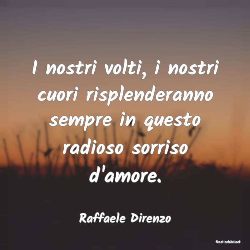 frasi di  Raffaele Direnzo
