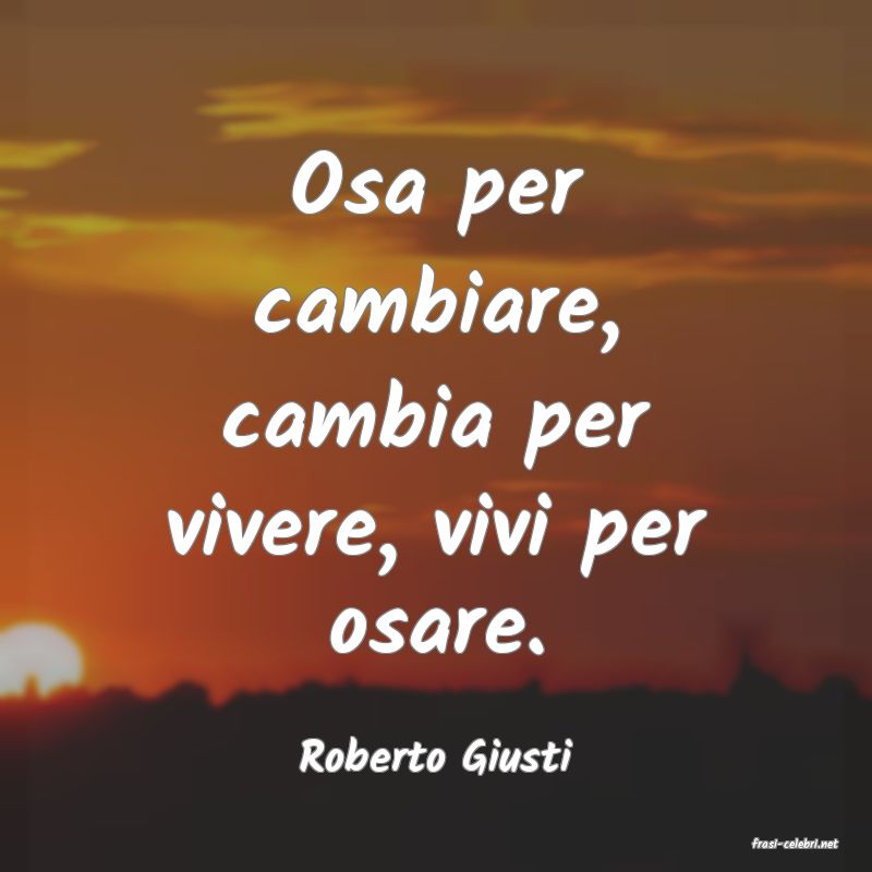 frasi di  Roberto Giusti

