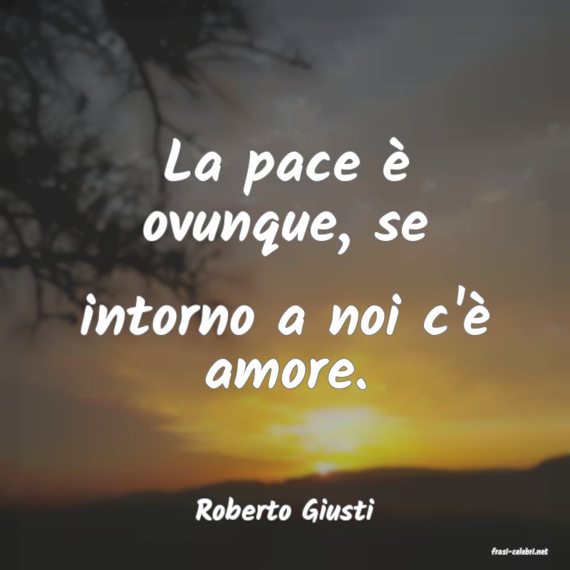 frasi di Roberto Giusti