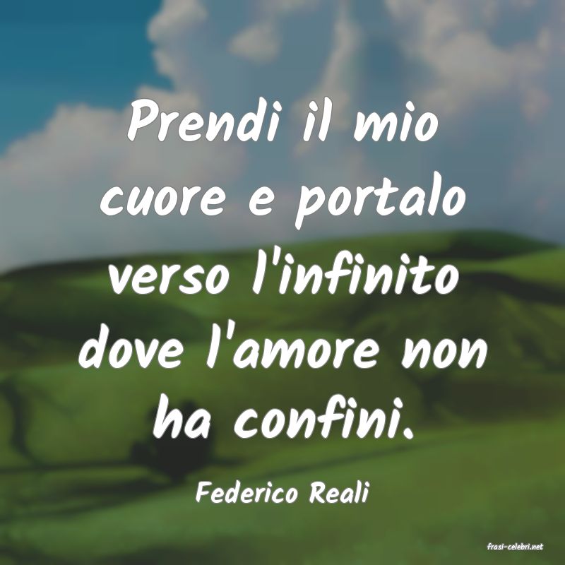 frasi di  Federico Reali
