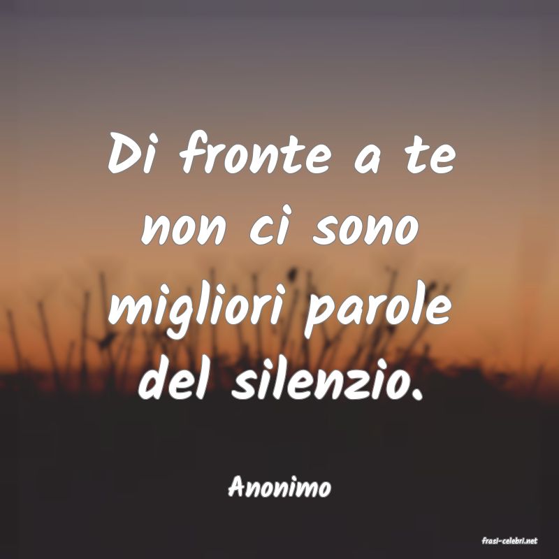 frasi di  Anonimo
