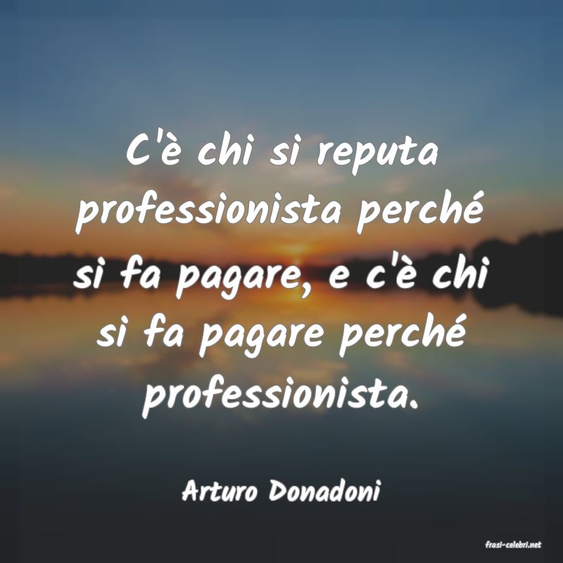 frasi di  Arturo Donadoni
