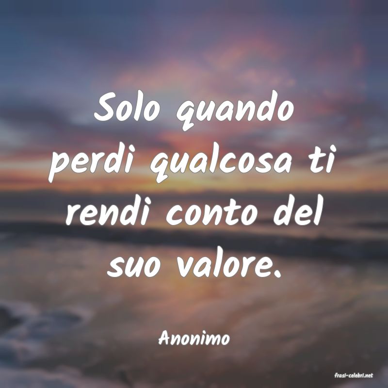 frasi di  Anonimo
