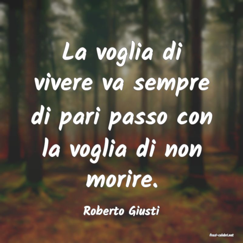 frasi di  Roberto Giusti
