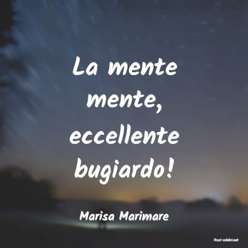 frasi di  Marisa Marimare
