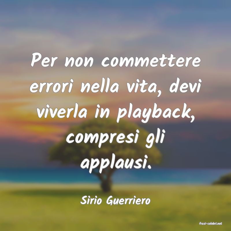 frasi di  Sirio Guerriero
