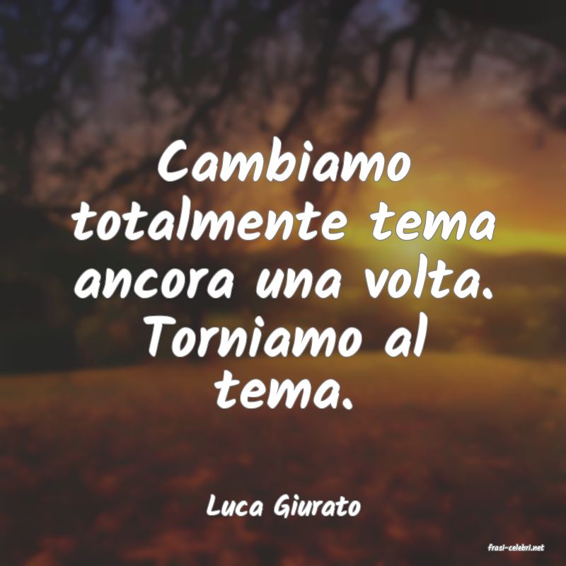 frasi di Luca Giurato