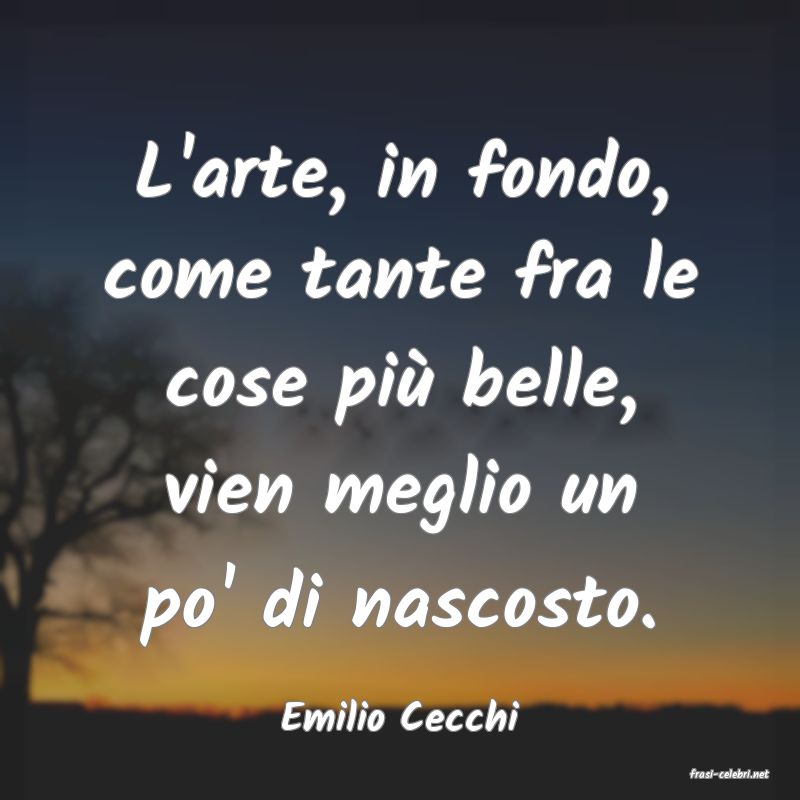 frasi di Emilio Cecchi