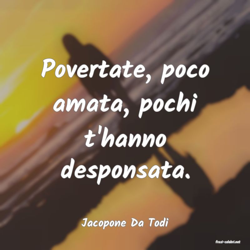 frasi di Jacopone Da Todi