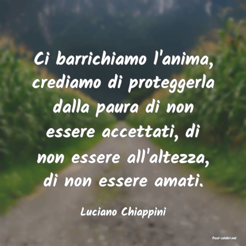 frasi di  Luciano Chiappini
