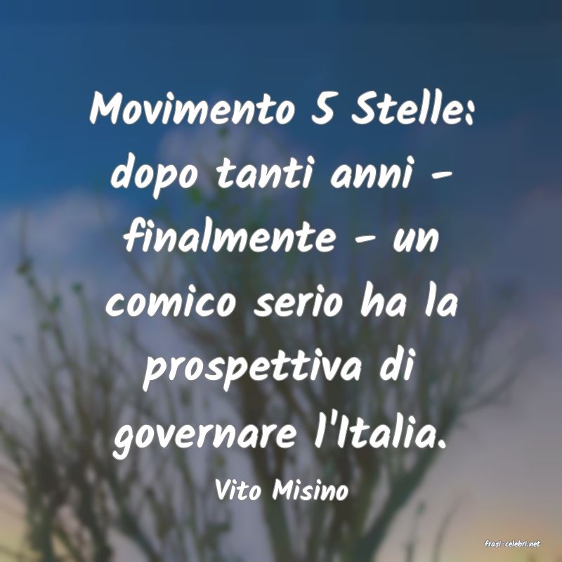 frasi di  Vito Misino
