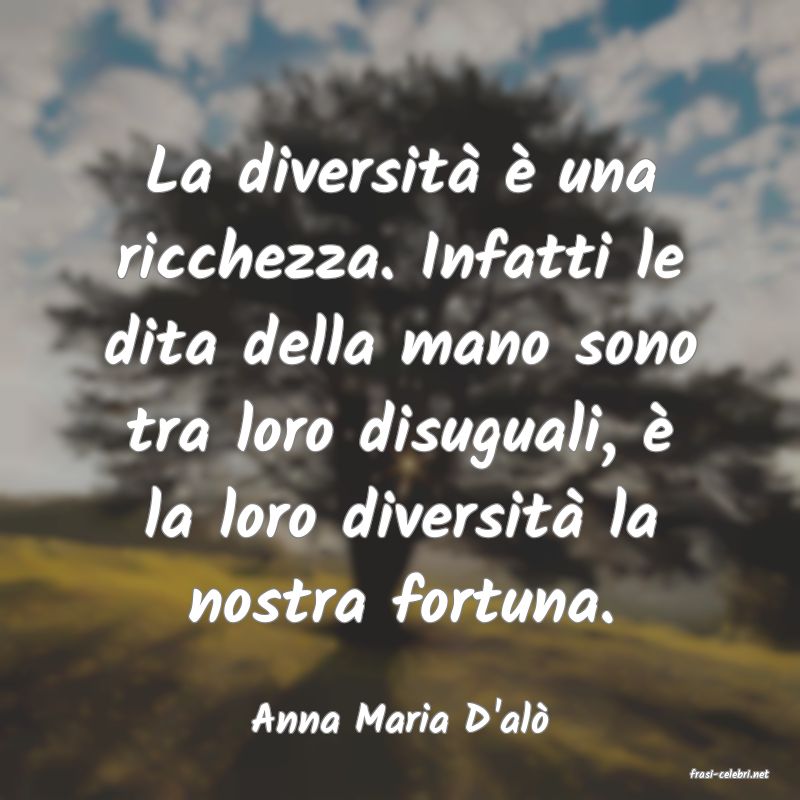 frasi di Anna Maria D'al