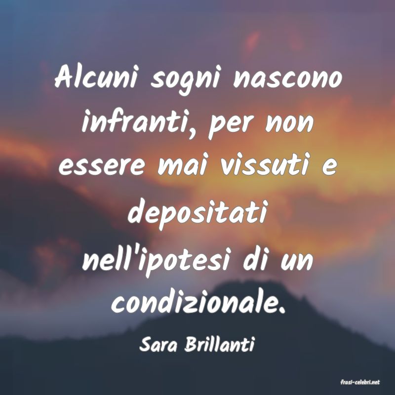 frasi di  Sara Brillanti

