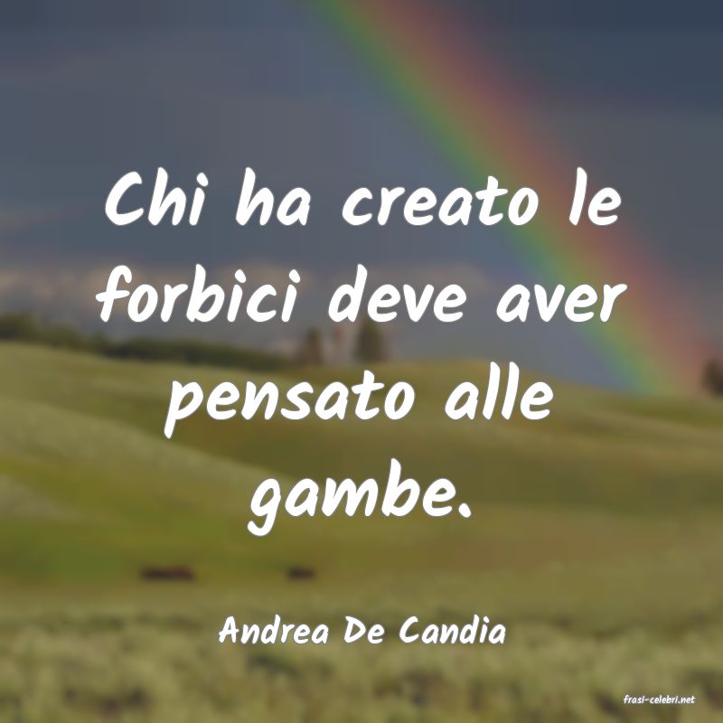 frasi di  Andrea De Candia
