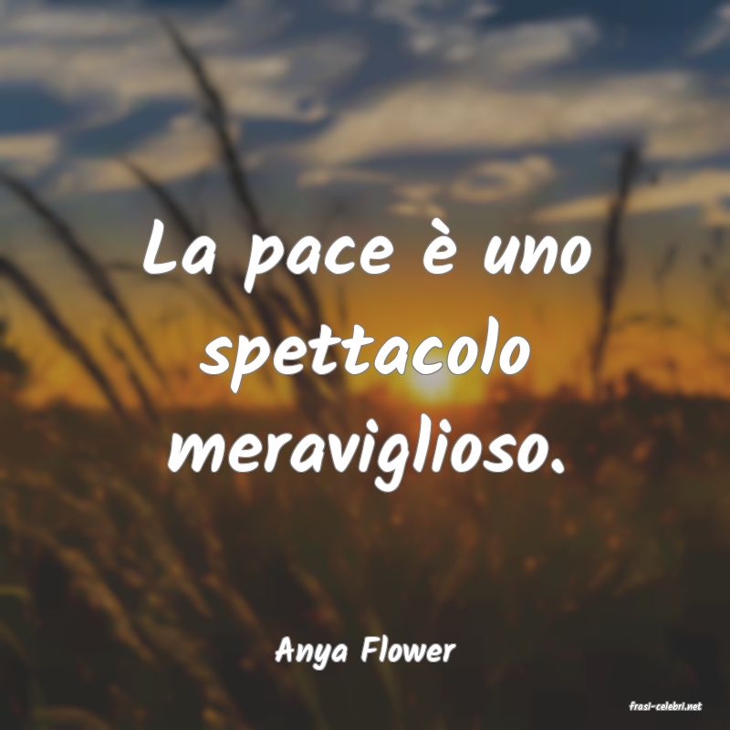 frasi di Anya Flower