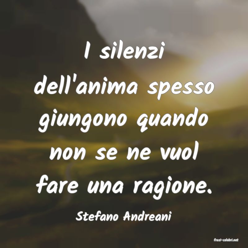 frasi di  Stefano Andreani
