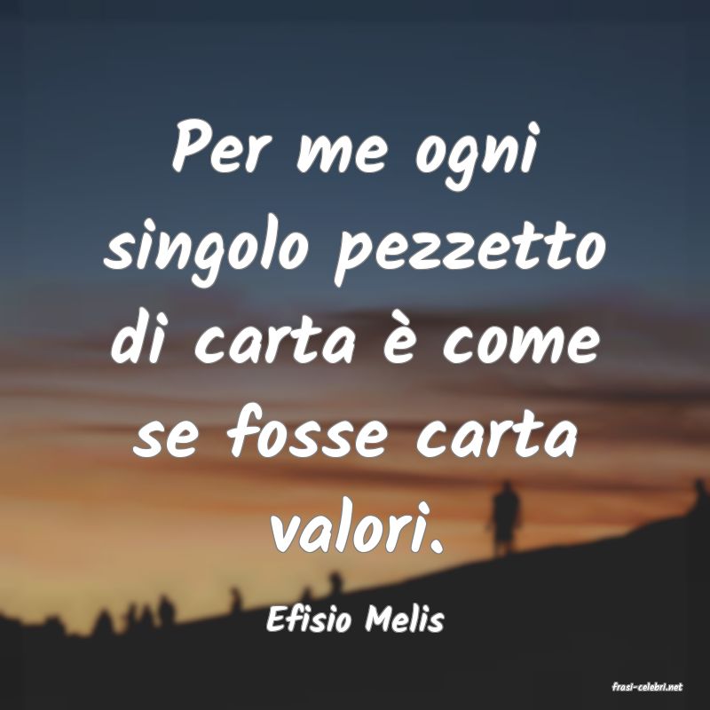 frasi di  Efisio Melis
