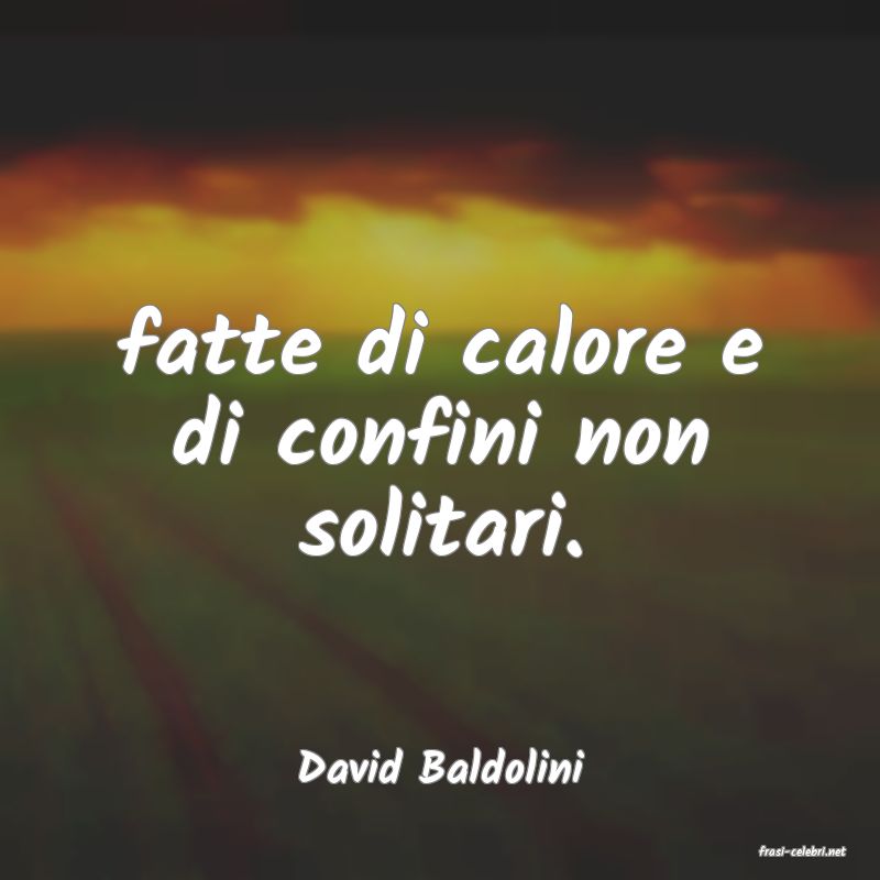 frasi di  David Baldolini
