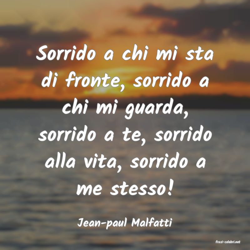 frasi di Jean-paul Malfatti