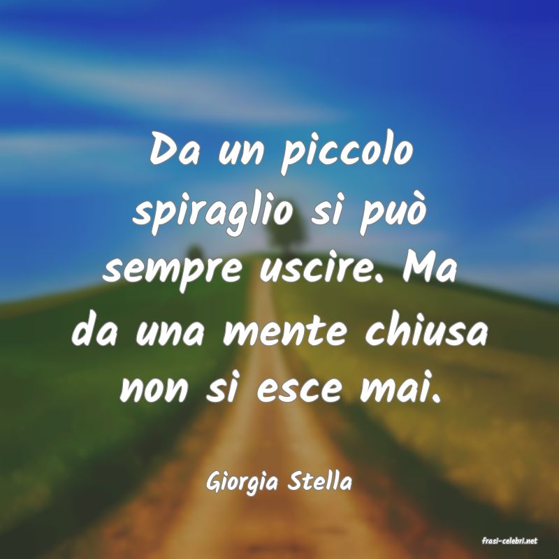 frasi di  Giorgia Stella
