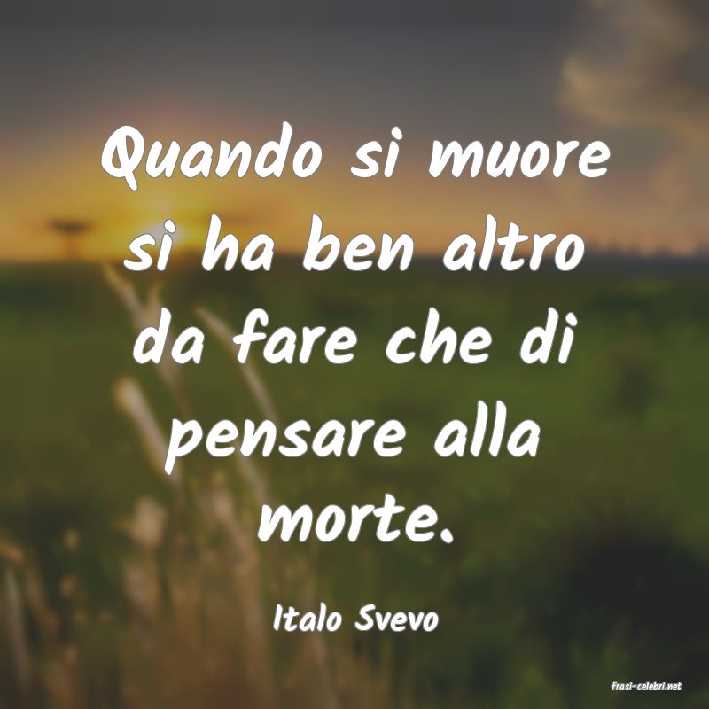 frasi di  Italo Svevo
