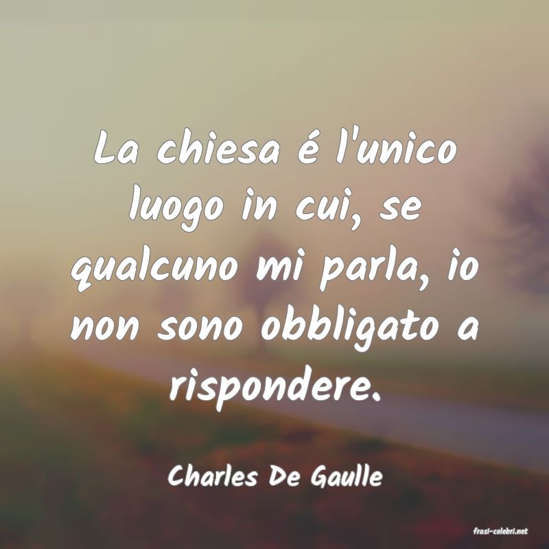 frasi di  Charles De Gaulle
