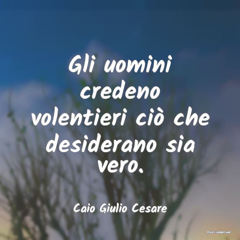 frasi di  Caio Giulio Cesare
