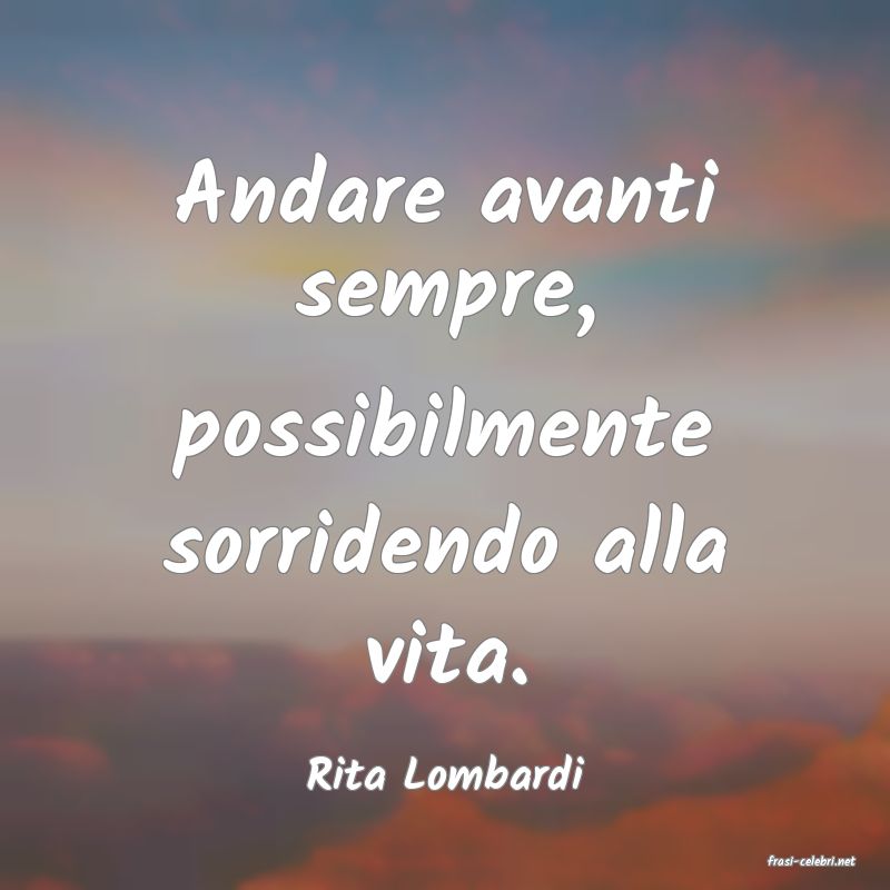 frasi di  Rita Lombardi
