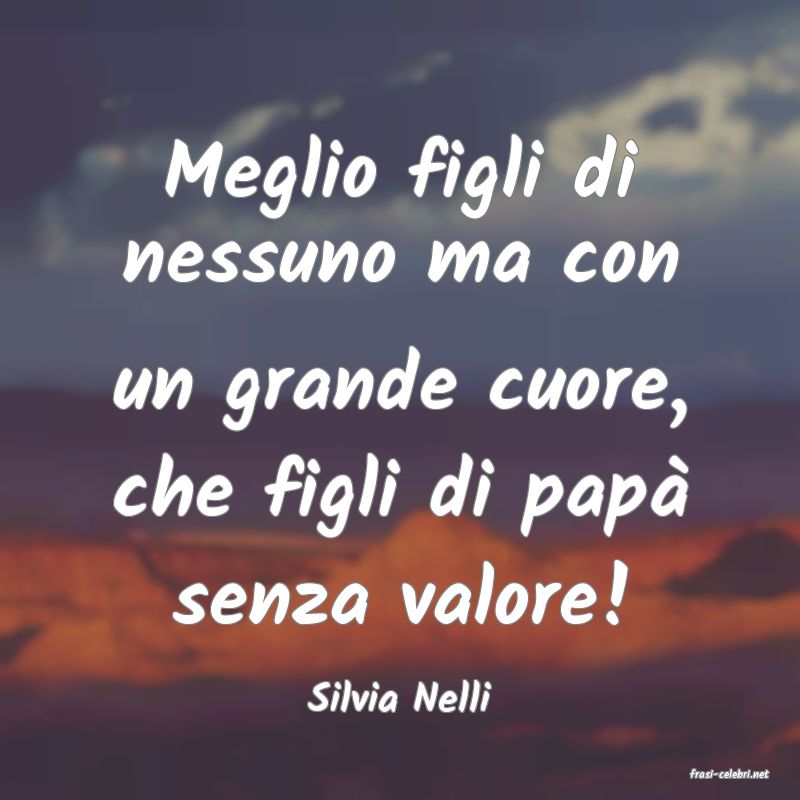 frasi di  Silvia Nelli
