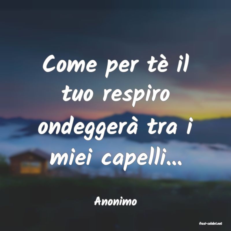 frasi di  Anonimo
