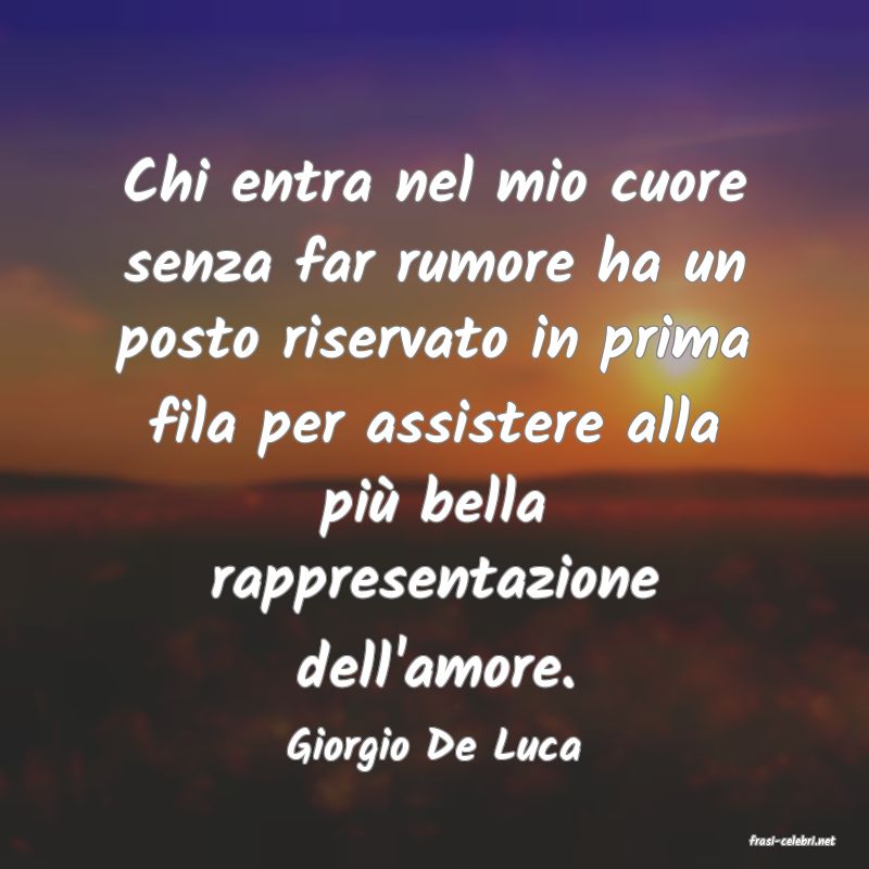 frasi di  Giorgio De Luca
