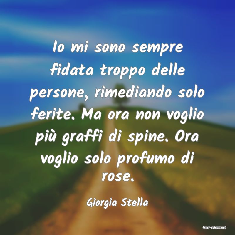 frasi di  Giorgia Stella
