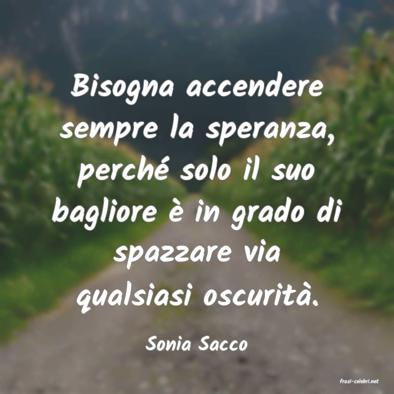 frasi di  Sonia Sacco
