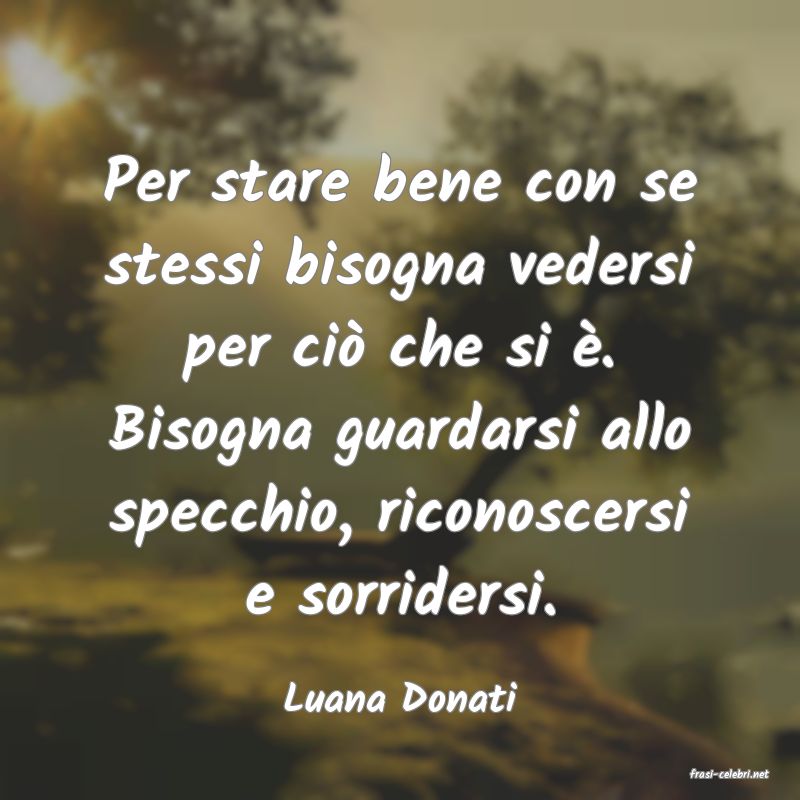 frasi di  Luana Donati
