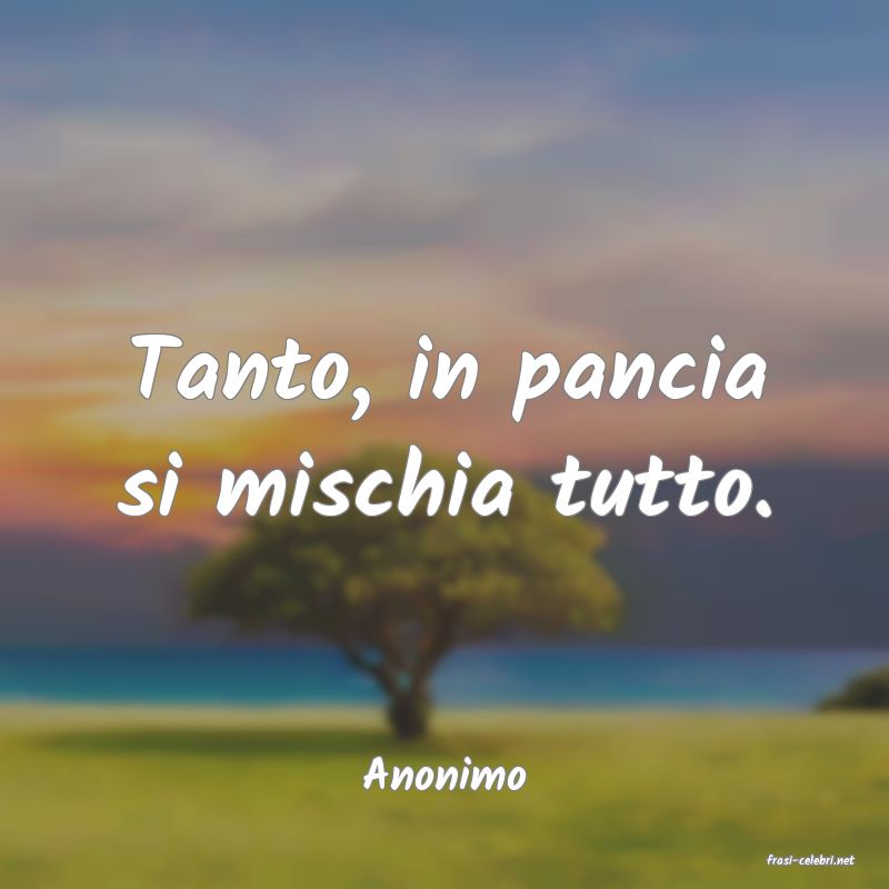 frasi di  Anonimo
