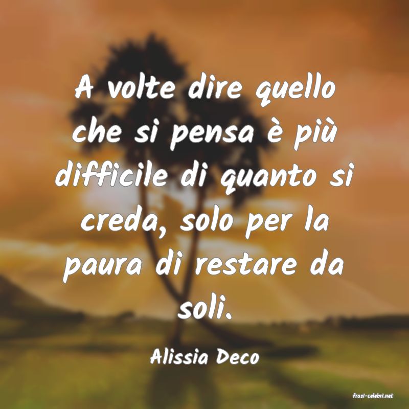frasi di  Alissia Deco
